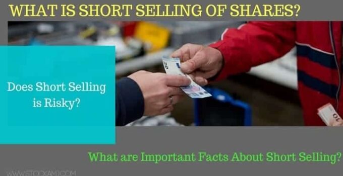 What is Short Selling shares? Facts
