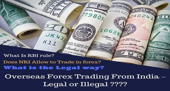 Overseas Forex Trading India Legal Or Illegal Legal Way - 