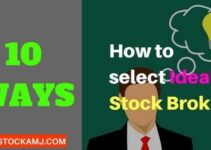 10 Things to be Considered to Select Stock Broker Before Opening a Trading Account