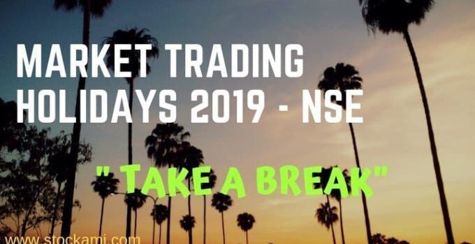 Market Trading Holidays 2019 - NSE, BSE, Commodity & Currency
