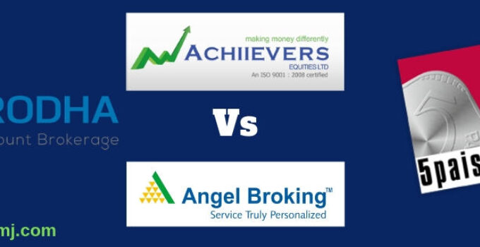 Angel Broking Vs Zerodha Vs 5paisa Vs Achiievers Equities Share Broker Comparison