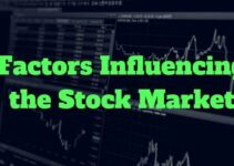 Top 5 Factors Affects The Stock Market Most