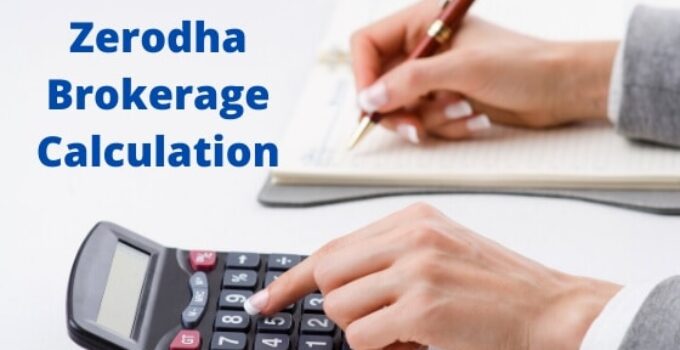 Zerodha Brokerage Calculation for Equity, Currency, Commodity