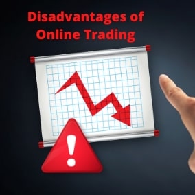 Disadvantages of Online Trading In stock market
