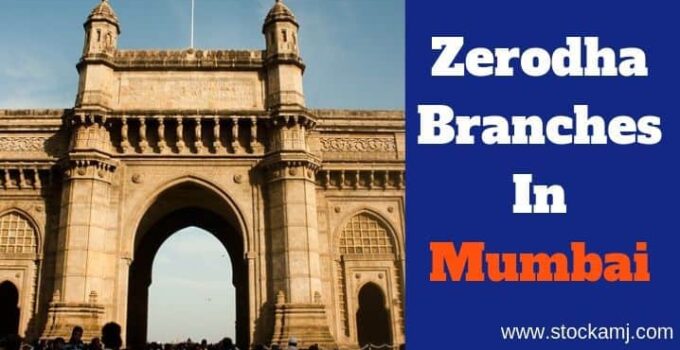 Zerodha Branches In Mumbai and offices