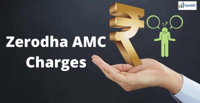 Zerodha AMC Charges for Different Accounts – All Details