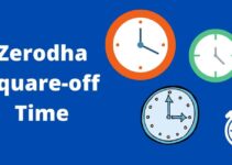 Zerodha Square Off Time – All Details
