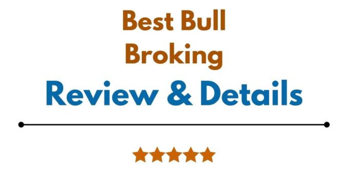 Best Bull Broking Review 2022, Brokerage Charges, Trading Platform and More