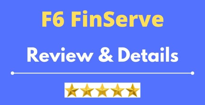 F6 FinServe Review Details