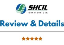 SHCIL Services Review 2022, Brokerage Charges, Trading Platform and More