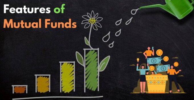 What are the Features of Mutual Funds?