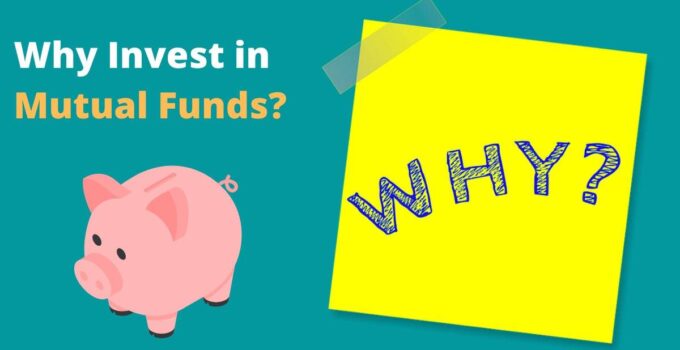 Why Should i Invest in Mutual Funds