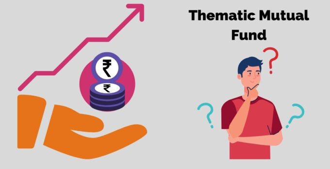 What is a Thematic Advantage Mutual Fund?