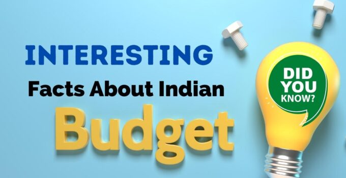 Most Interesting Facts About Indian Budget