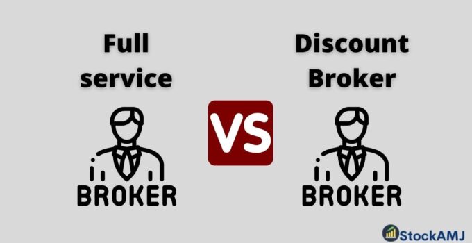 Full service broker Vs Discount Broker