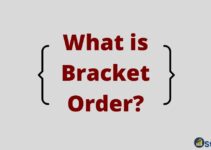 What is Bracket Order? Advantages, What are the Uses of Bracket Order?